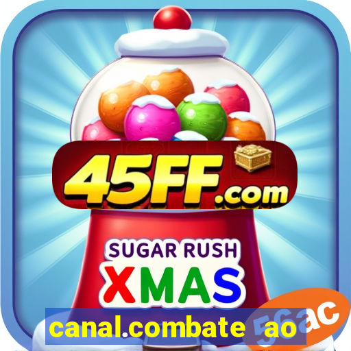 canal.combate ao vivo multicanais